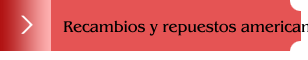 Recambios y repuestos americanos